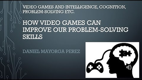Final Research Project - How Video Games Can Improve Our Problem Solving Skills
