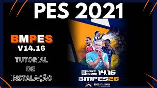 PATCH BMPES V14.16( BMPES 2026 )-Treinadores beira do gramado +... - TUTORIAL INSTALAÇÃO-PES 2021PC.