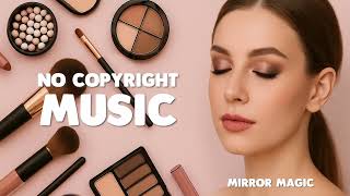 Download Lagu 🪞 Mirror Magic | Beauty Vlog No Copyright Chill Music MP3 Download Lagu 🪞 Mirror Magic | Beauty Vlog No Copyright Chill Music MP3