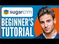 Sugarcrm tutorial 2024  how to use sugarcrm for beginners