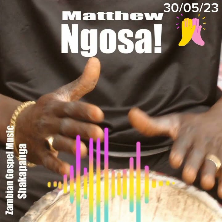 Nda Kunkula - Matthews Ngosa - 31/05/23