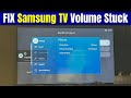 Samsung TV Volume Stuck at 0, 14, or 100 | Volume Not Working Fix