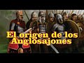 Los Anglosajones-El Origen