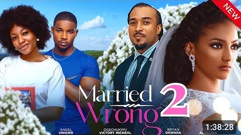 MARRIED WRONG PART 2 (New Movie) Angel Unigwe, Sophie ALAKIJA, Victory Michael, 2024 Nollywood movie