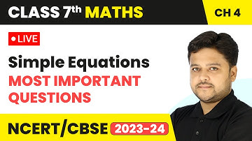 Simple Equations - Most Important Questions | Class 7 Maths Chapter 4 | LIVE