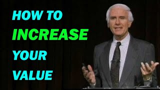 How To Increase Your Value - Jim Rohn Motivation