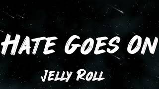 jelly roll - hate goes on (music)