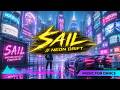 SAIL // Neon Drift (Cyberpunk Dark Techno Remix) | Futuristic Night Drive Mix
