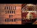 New Angels Share by Kilian