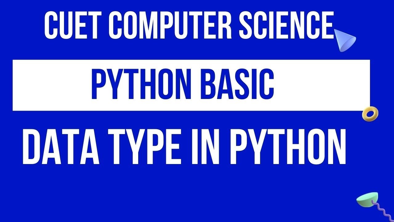 Python Data Type | Python | CUET BSC COMPUTER SCIENCE | CUCET MSC ...