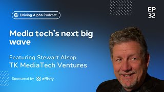 Driving Alpha - The third convergence: media tech’s next big wave