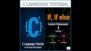 C Language Tutorial - 13 | If, If else (Control Statements)