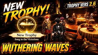 Song to the Victorious - Trophy Achievement Vers 2.6 | Wuthering Waves