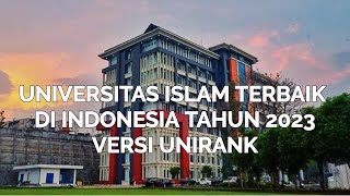 7 Universitas Islam Terbaik Di Indonesia Menurut Unirank Tahun 2023