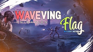 Waving Flag Animation || Alight motion||Thatz Plausible 🔘