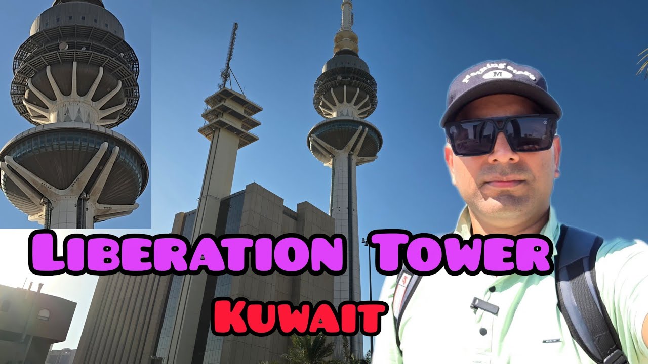 Liberation Tower | Most Tourism Place in Kuwait कुवेतको घुम्नै पर्ने ठाउँ ||
