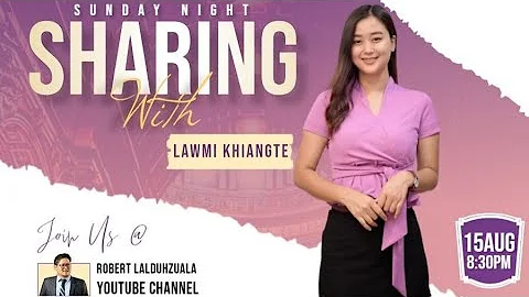 SUNDAY NIGHT SHARING WITH LAWMI KHIANGTE | A HLA T...