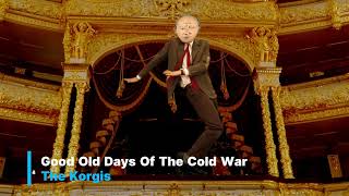 The Korgis - Good Old Days of the Cold War