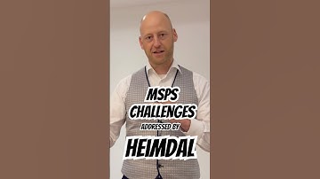 MSPs Challenges Addressed by Heimdal