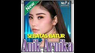 SEBATAS BATUR  ARNIK ARNIKA HITS 2022