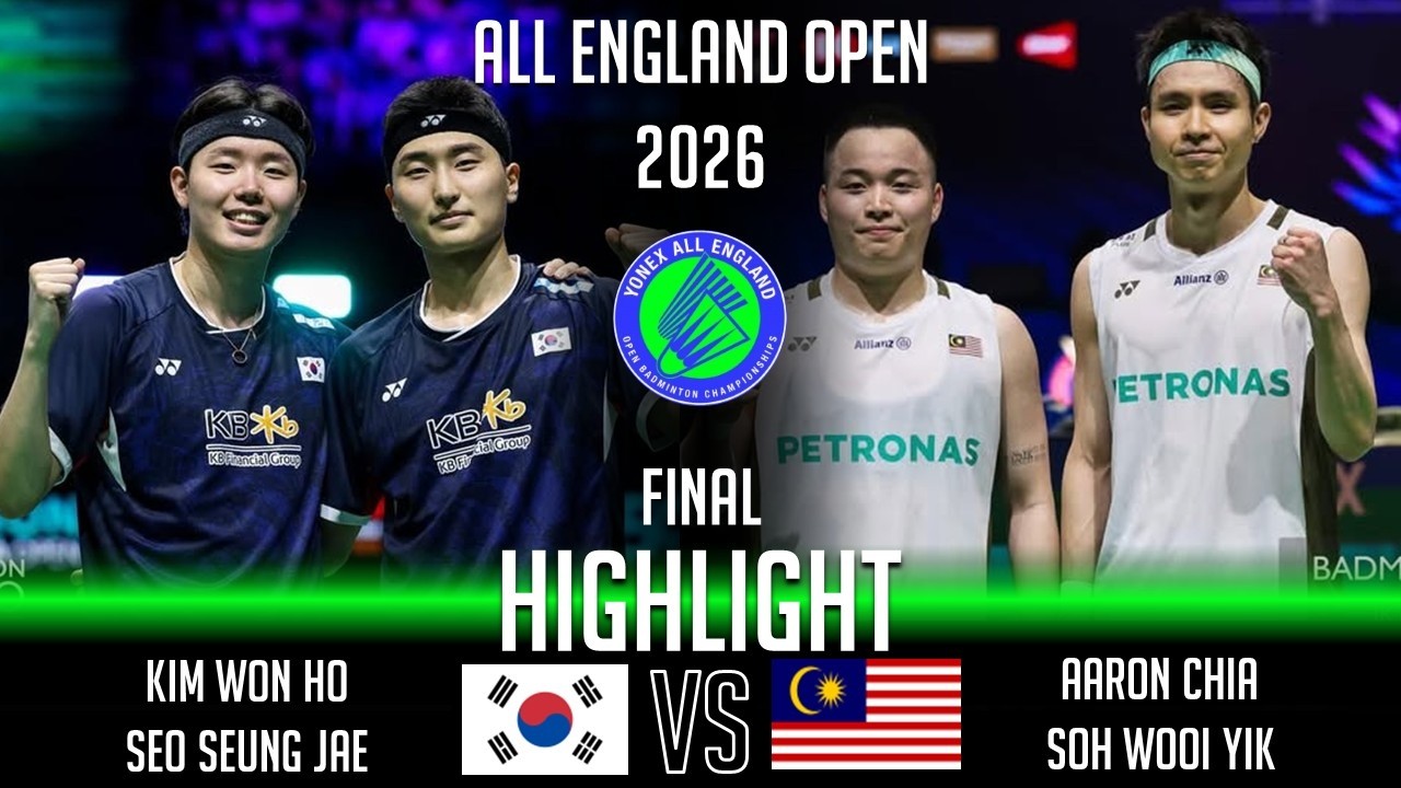FINAL‼️KIM Won Ho SEO Seung Jae vs Aaron CHIA SOH Wooi Yik | All England Open 2026 Badminton