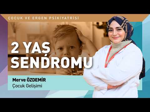 2 Yaş Sendromu Davranış Bozukluğu mudur?