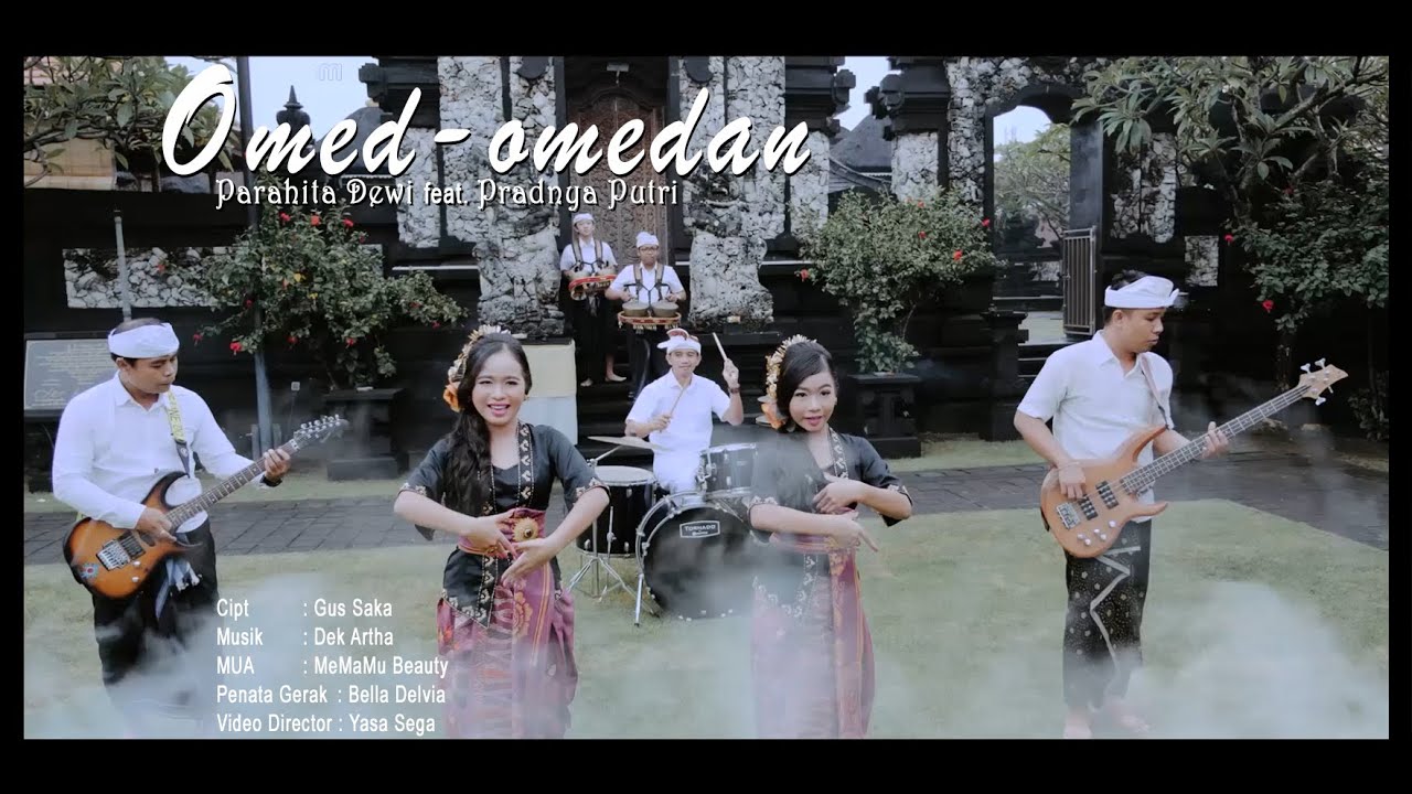 PARAHITA DEWI feat PRADNYA PUTRI - OMED-OMEDAN (Official Music Video)