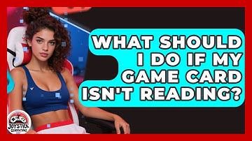 What Should I Do If My Game Card Isn