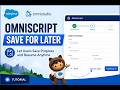 How to implement Save for Later in Omniscripts