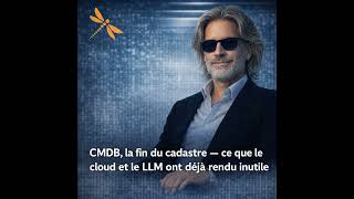 CMDB, la fin du cadastre — ce que le cloud et le LLM ont déjà rendu inutile