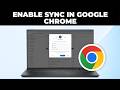How To Enable Sync in Google Chrome