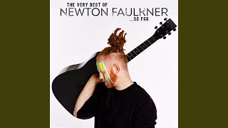 Video thumbnail of "Newton Faulkner - I Took it Out on You"