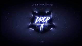 Liam &amp; Vince - Strong (Copyright Free)