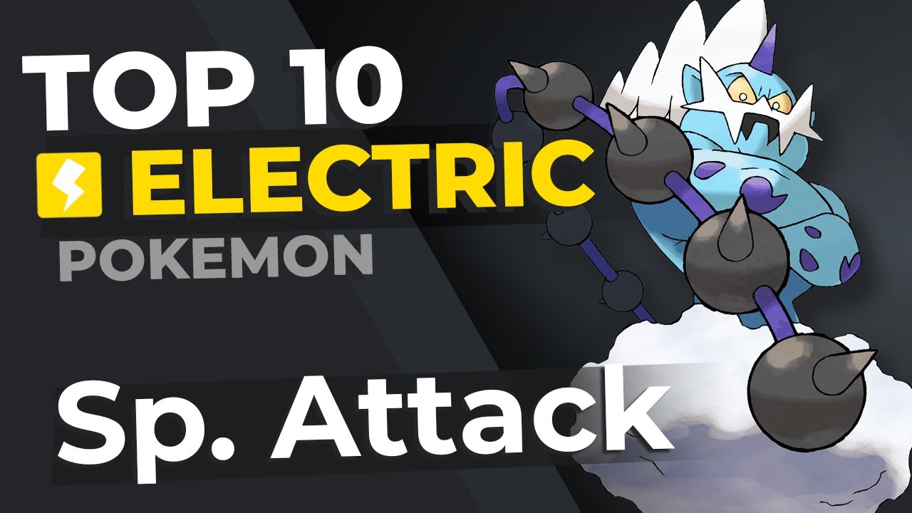 Top 10 Electric Pokemon Highest Special Attack YouTube