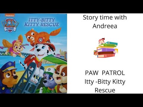 paw-patrol---"itty---bitty-kitty-rescue"-.-read-aloud-story-for-children-and-kids.