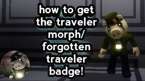 how to get the traveler morph/forgotten traveler badge!