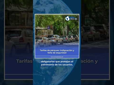 #ATENCION | Tarifas de parqueo: Indignación y falta de seguridad