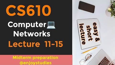 Computer💻 networks || CS610 lecture 11-15 || @enjoystudies ||