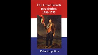 Кропоткин. "Великая французская революция". Часть 3