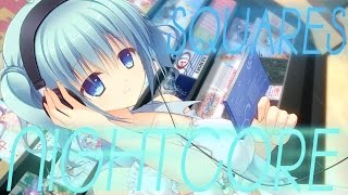 Nightcore - Squares [Thony Vera]