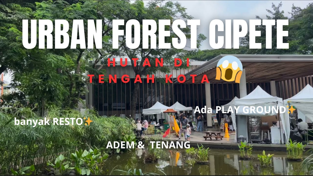 MAIN KE URBAN FOREST CIPETE, HUTAN DI TENGAH KOTA JAKSEL
