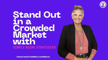 Stand Out in a Crowded Market with Simple Niche Strategies