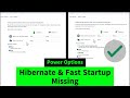 Hibernate and fast startup options missing from power options in windows