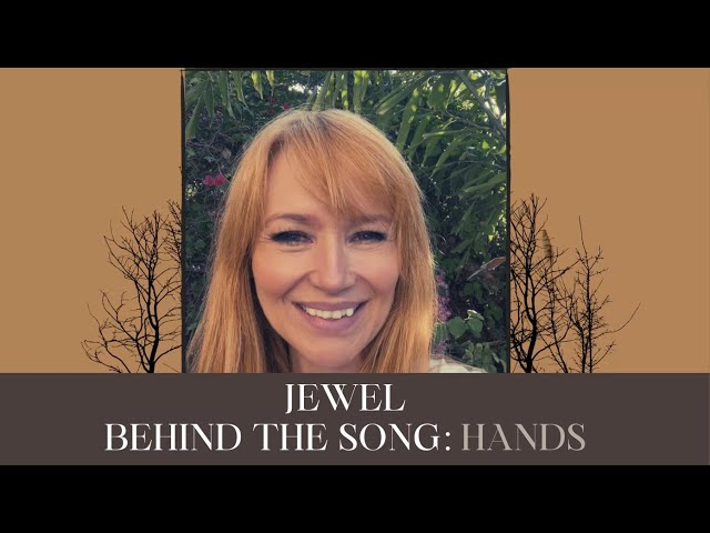 Jewel - Hands (Behind The Song) - from the album SPIRIT class=