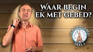 LIVESTREAM: Krag van Gebed: Begin hier! - Uur van Gebed #1 | Johan Delport