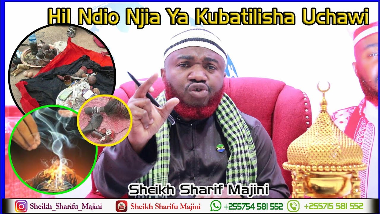 HII NDIO NJIA YA KUBATILISHA UCHAWI | SHEIKH SHARIF MAJINI
