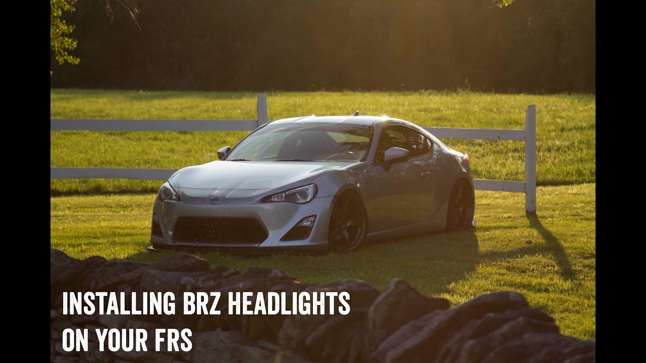 Installing BRZ headlights on your FRS YouTube