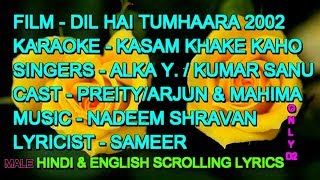 Kasam Khake Kaho Karaoke With Lyrics For Male Scrolling Oxygen D2 Alka Sanu Dil Hai Tumhaara 2002