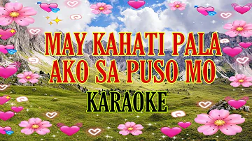 May Kahati Pala Ako Sa Puso Mo - Karaoke