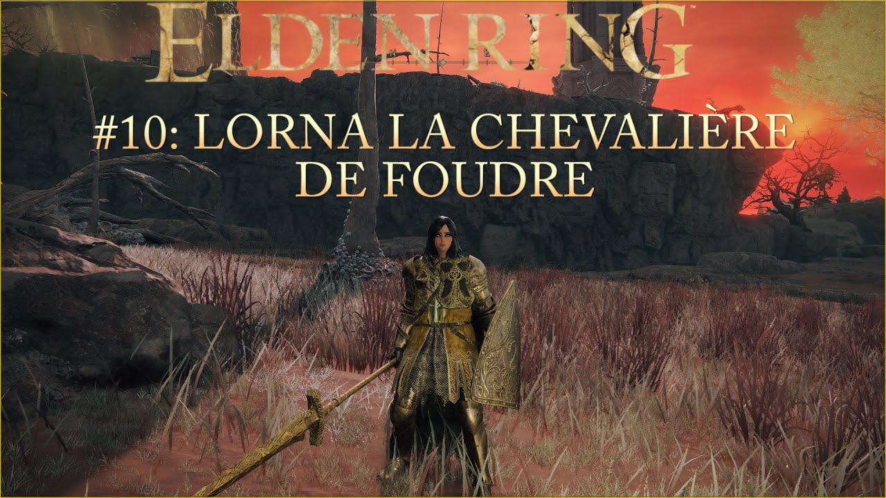 Walkthrough Elden Ring Episode 10: Lorna, la Chevalière de Foudre